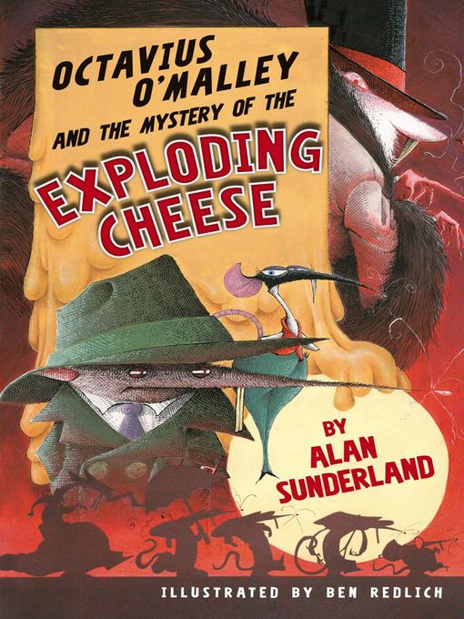 Title details for Octavius O'Malley and the Mystery of the Exploding Cheese by Alan Sunderland - Available